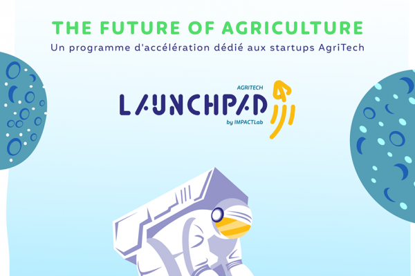 lancement du Launchpad Agritech d'IMPACT Lab