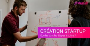 Etapes pour créer une Startup